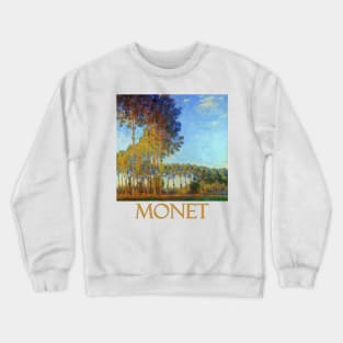 Poplars on the Banks of the River Epte In Autumn by Claude Monet Crewneck Sweatshirt